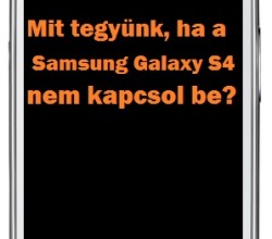 Samsung Galaxy S4 nem kapcsol be