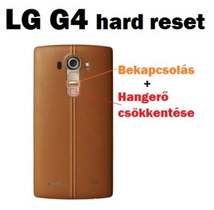 LG G4 hard reset gombokkal